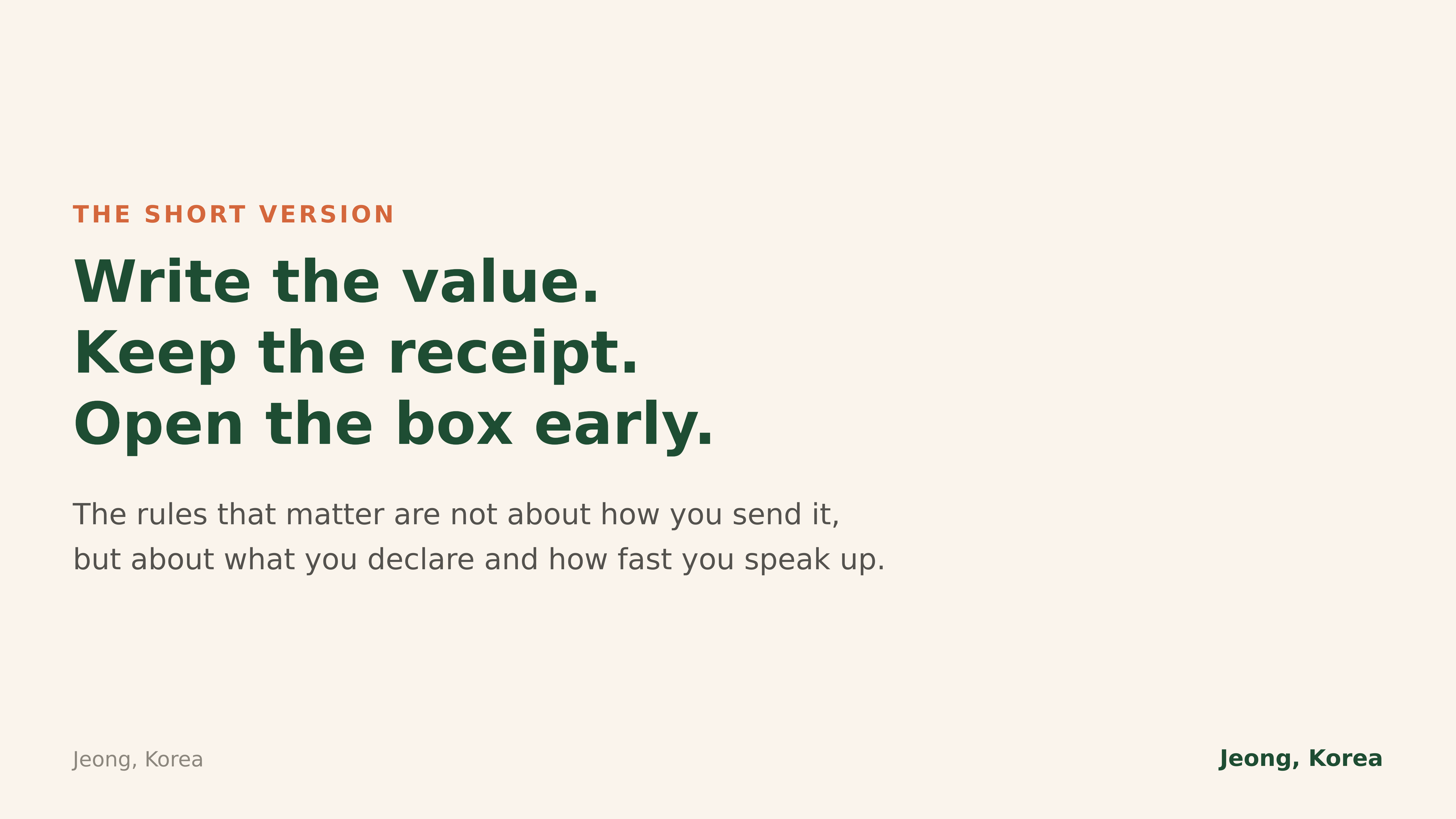 Write the value, keep the receipt, open the box early